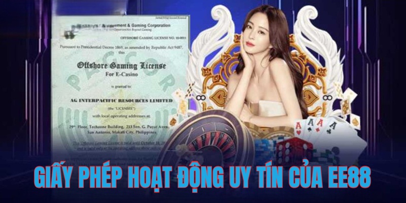 Giấy phép hoạt động uy tín của EE88