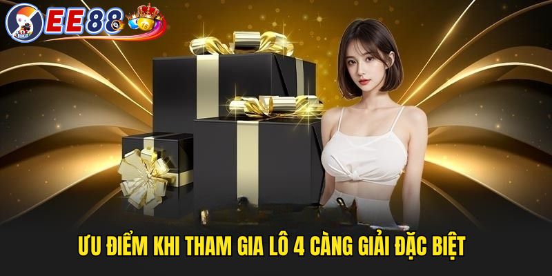 Ưu điểm của việc trải nghiệm 4 càng 