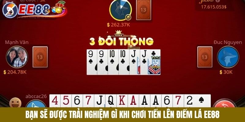 Bạn sẽ được trải nghiệm gì khi chơi Tiến Lên Điếm Lá EE88