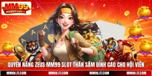 Quyền năng Zeus MM99 Slot Thần Sấm Đỉnh Cao Cho Hội Viên
